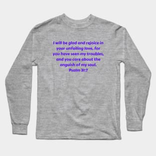 Bible Verse Psalm 31:7 Long Sleeve T-Shirt